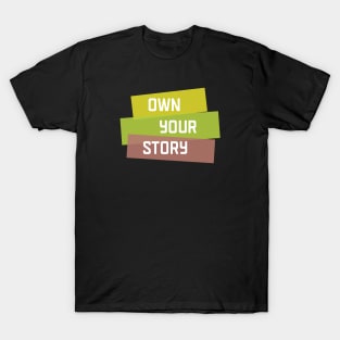 Own Your Story | Yellow Green | Black T-Shirt